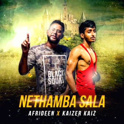 Download Nethamba Sala - Afrideen | Kaizer Kaiz Mp3 Song for free. Latest Sinhala music available on SriTune.
